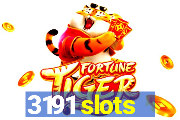 3191 slots